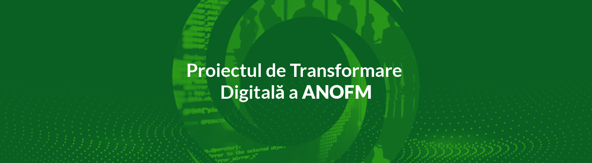 Proiectul de transformare digitala a ANOFM